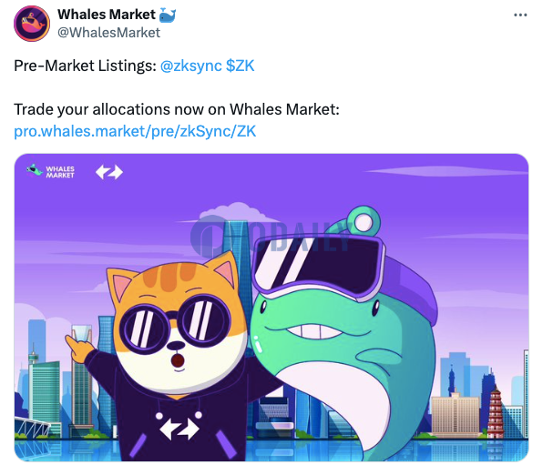 Whales Market在Pre-Market上线zkSync（ZK）