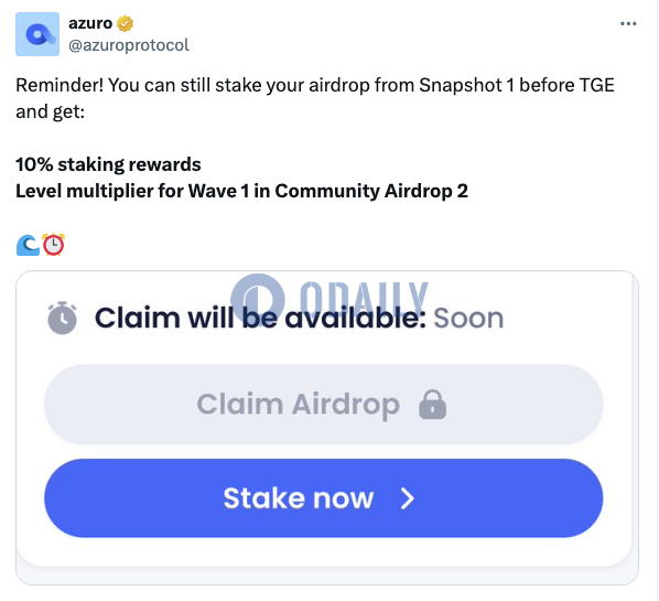 Azuro：用户仍可在TGE之前质押Snapshot 1空投奖励