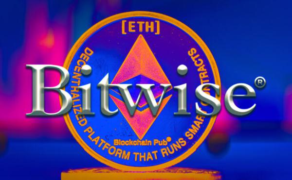 Bitwise COO：以太坊ETF即将获批 SEC对新基金持开放态度