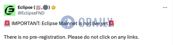 Eclipse：主网将于下周上线且没有预注册，当心相关诈骗